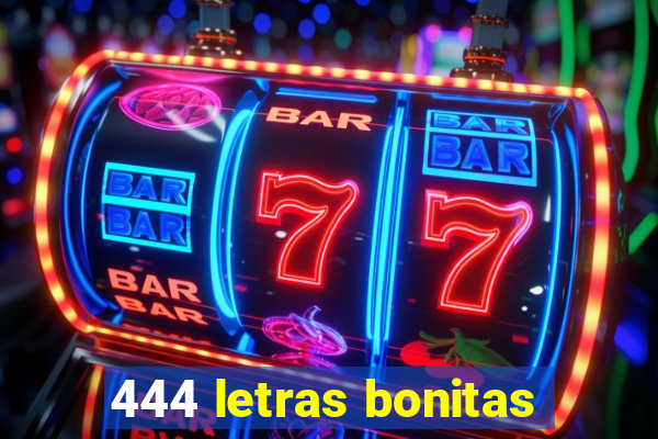 444 letras bonitas